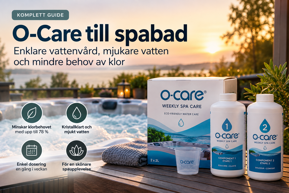 O-Care till spabad – komplett guide till enklare vattenvård